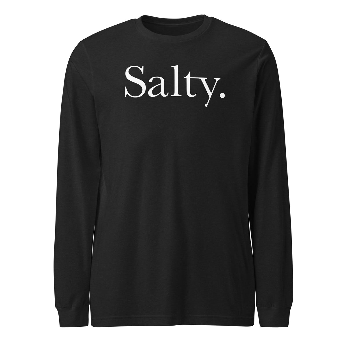 Salty. Long Sleeve Tee Graphic Tee — front view