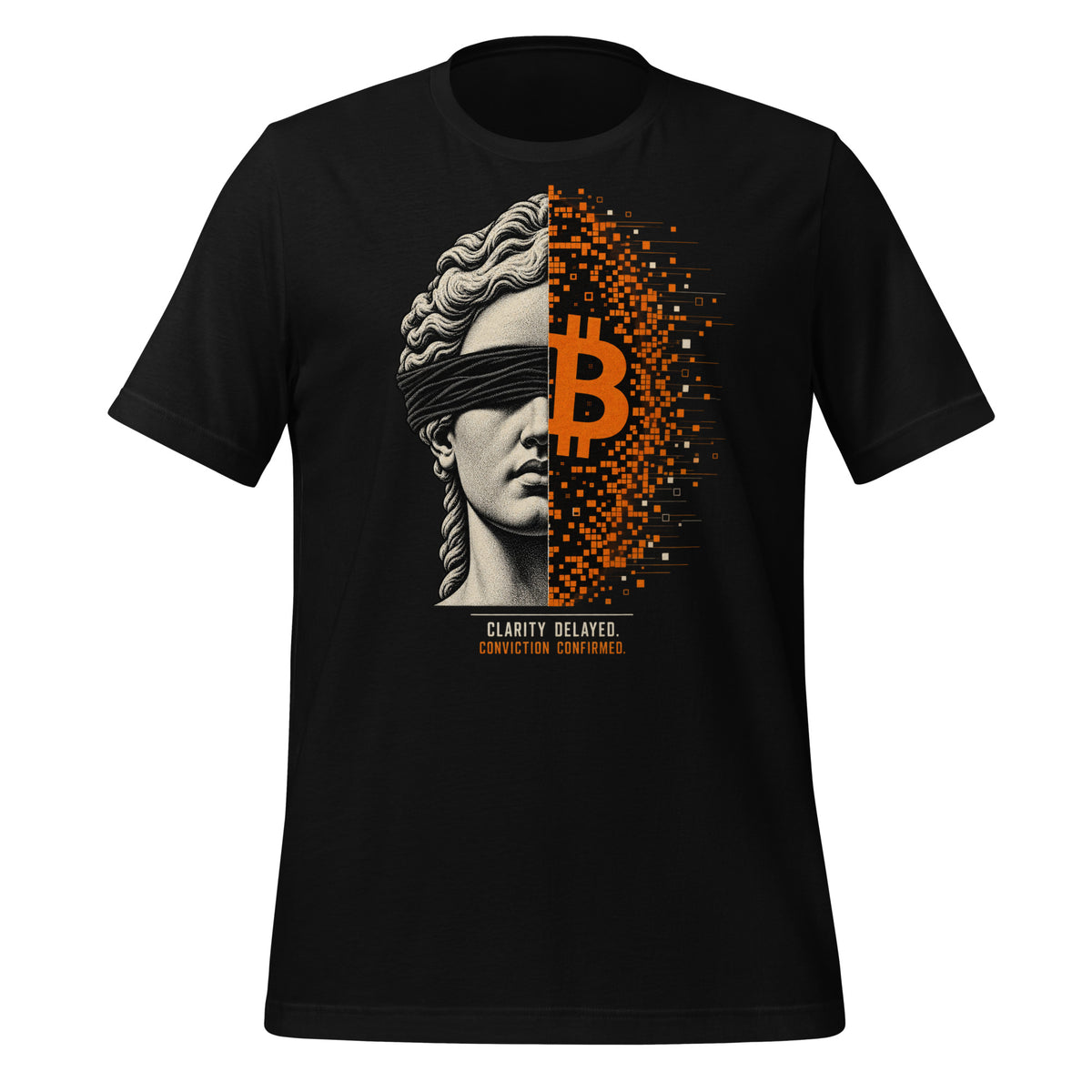 Black t-shirt with a split graphic of a blindfolded classical statue on the left and an orange Bitcoin symbol breaking into pixels on the right, with the text Clarity Delayed. Conviction Confirmed. Graphic Tee — front view