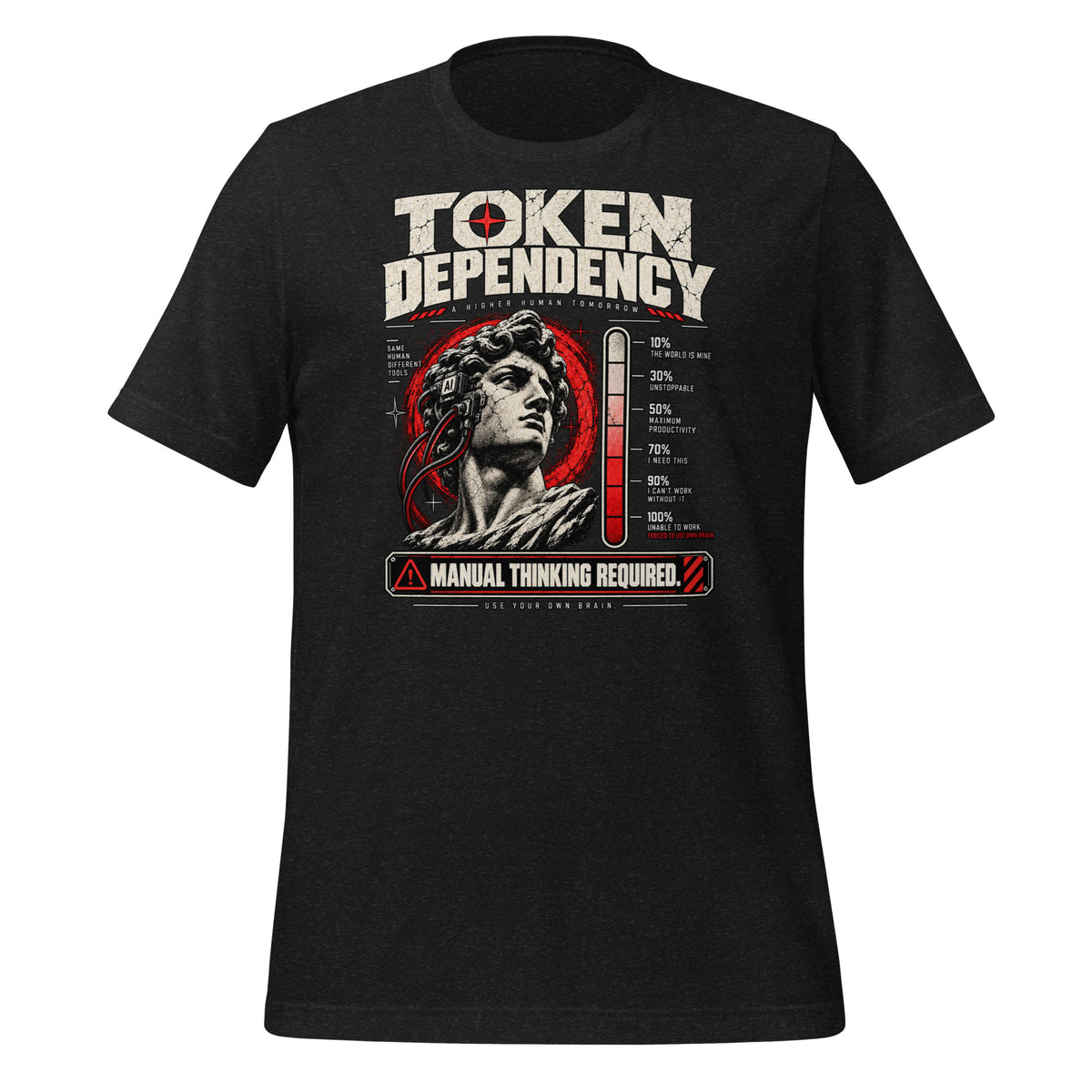 Token Dependency Manual Thinking Required AI Graphic Shirt Graphic Tee — front view
