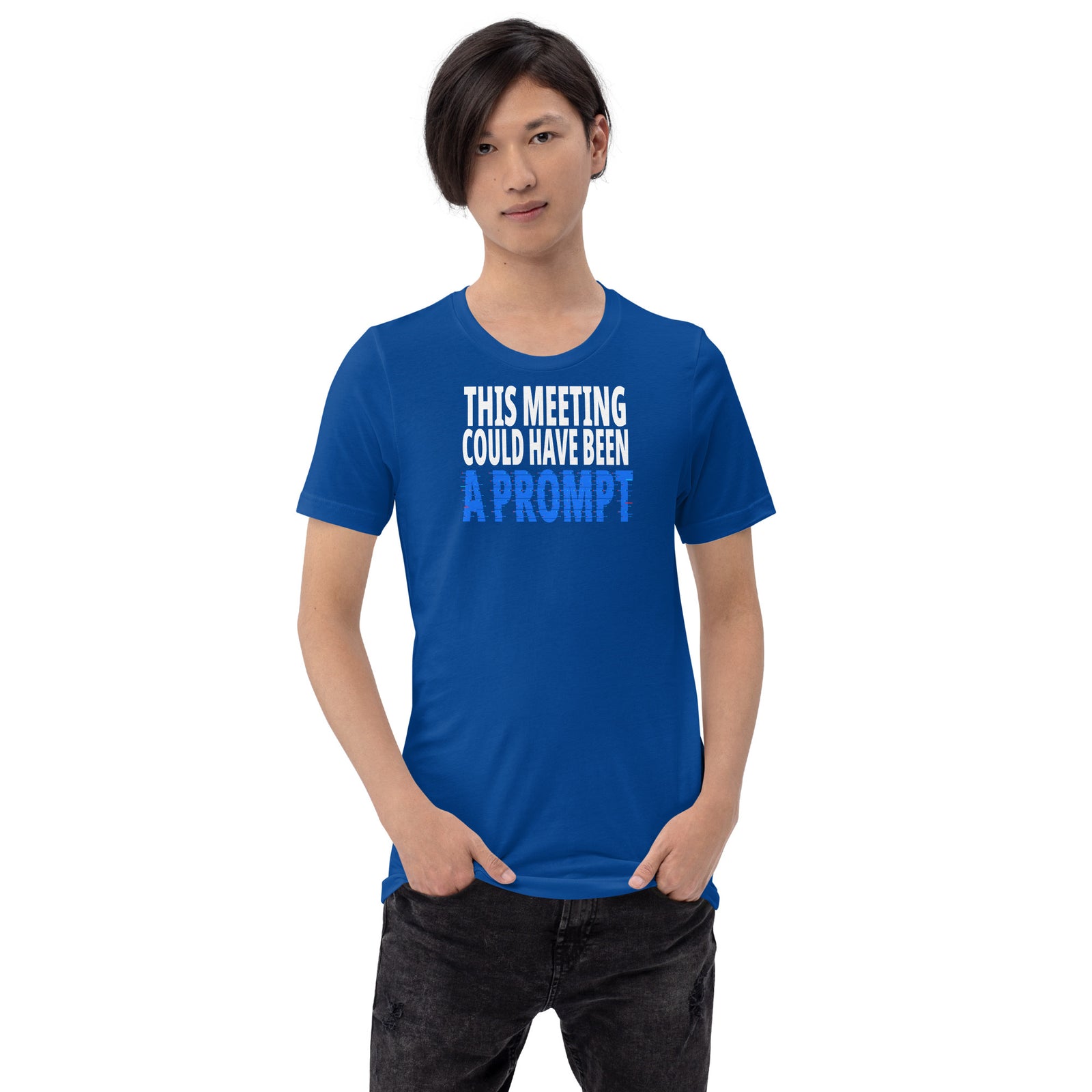 This Meeting Could Have Been a Prompt Tee Graphic Tee — view 8